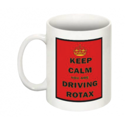 TAZA KEEP CALM YOU ARE DRIVING ROTAX